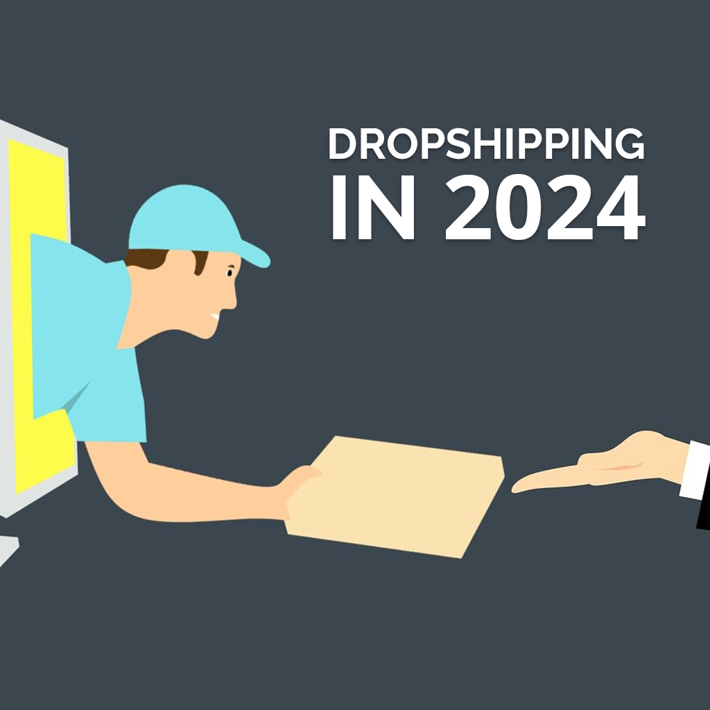 Dropshipping in 2024